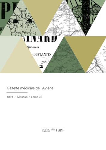 Gazette médicale de l'Algérie von Hachette Livre BNF