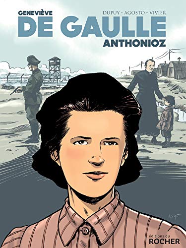 Geneviève de Gaulle-Anthonioz Geneviève de Gaulle-Anthonioz von Editions du Rocher