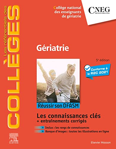 Gériatrie: Réussir son DFASM - Connaissances clés Gériatrie: Réussir son DFASM - Connaissances clés