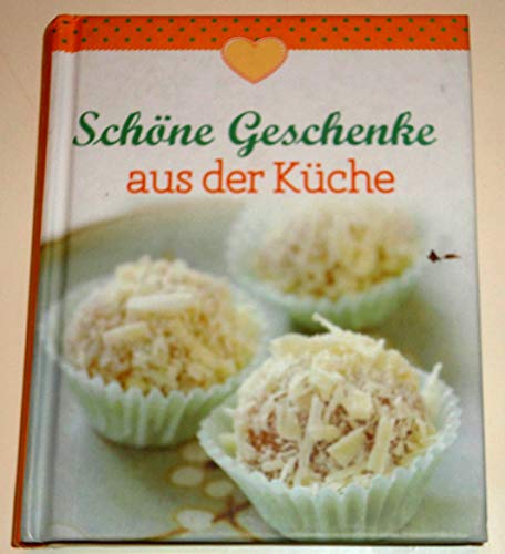 Geschenke aus der Küche: Mit Liebe selbst gemacht Geschenke aus der Küche: Mit Liebe selbst gemacht