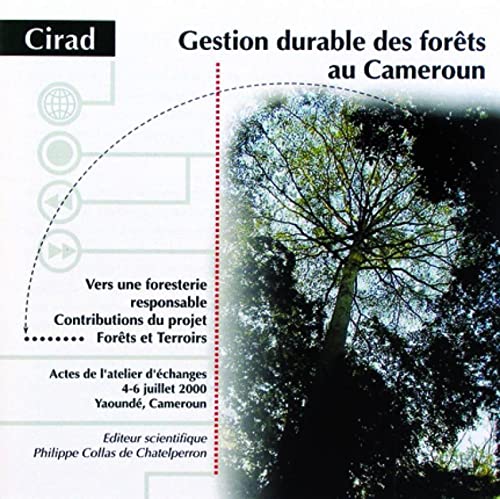 Gestion durable des forêts au Cameroun: Vers une foresterie responsable von QUAE