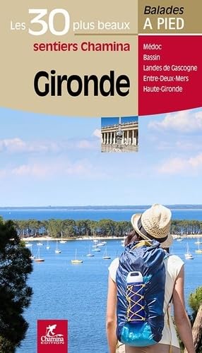 Gironde 30 plus beaux sent. à pied: Les 30 plus beaux sentiers (Les plus beaux sentiers...)
