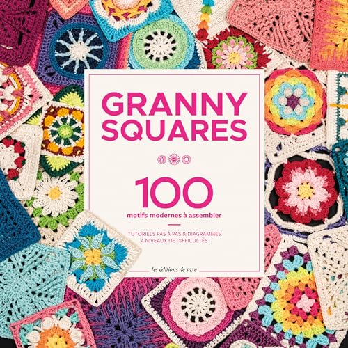 Granny square: 100 motifs modernes à assembler von DE SAXE