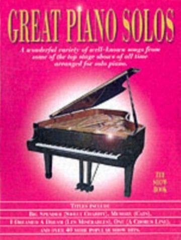 Great Piano Solos - The Show Book: Noten, Sammelband für Klavier: A Super Collection of the Greatest Showstoppers for Piano Solo