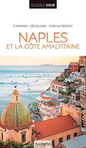 Guide Voir Naples, Pompéi, Capri et le Vésuve