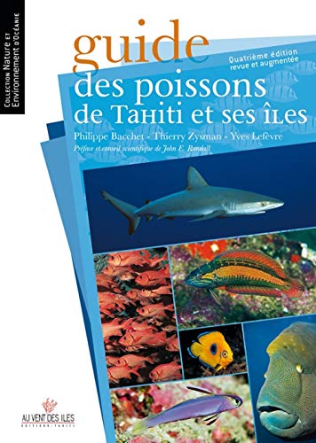 Guide des Poissons de Tahiti et Ses Iles Guide des Poissons de Tahiti et Ses Iles