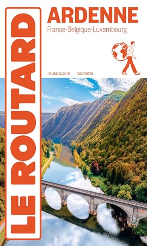 Guide du Routard Ardenne 2024: France-Belgique-Luxembourg von HACHETTE TOURI