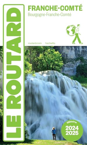 Guide du Routard Franche Comté 2024/25 von HACHETTE TOURI