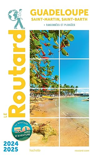 Guide du Routard Guadeloupe 2024/25: Saint-Martin, Saint-Barth von Hachette Tourisme