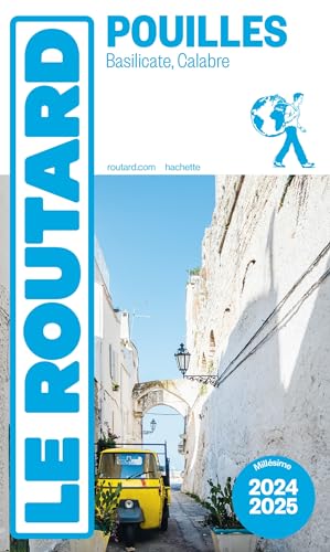 Guide du Routard Les Pouilles 2024/25: Matera, Calabre
