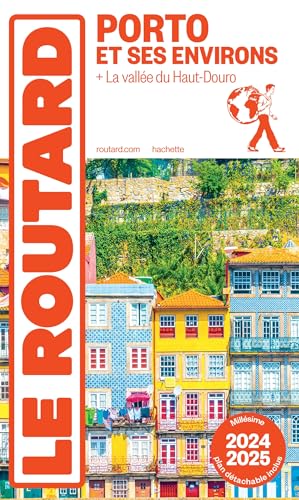 Guide du Routard Porto et ses environs 2024/25: + La vallée du Haut-Douro von HACHETTE TOURI
