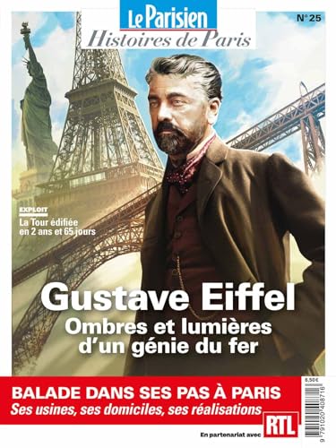 Gustave Eiffel. Ombres et lumières d’un génie du fer: Histoires de Paris