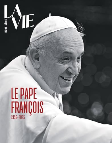 HS La Vie - Le Pape François: 0 HS La Vie - Le Pape François: 0 von MALESHERBES
