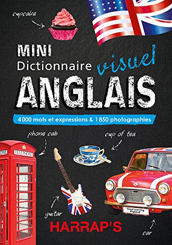 Harrap's Mini dictionnaire visuel Anglais: 4000 mots et expressions & 1850 photographies Harrap's Mini dictionnaire visuel Anglais: 4000 mots et expressions & 1850 photographies