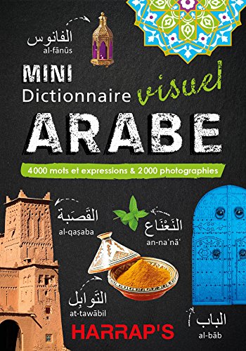 Harrap's Mini dictionnaire visuel Arabe: 4 000 mots et expressions & 2 000 photographies Harrap's Mini dictionnaire visuel Arabe: 4 000 mots et expressions & 2 000 photographies