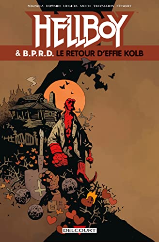 Hellboy et BPRD T07: Le Retour d'Effie Kolb Hellboy et BPRD T07: Le Retour d'Effie Kolb von DELCOURT
