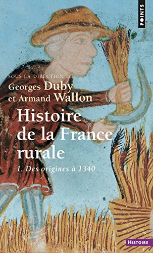 Histoire de la France rurale, tome 1: 1. Des origines à 1340