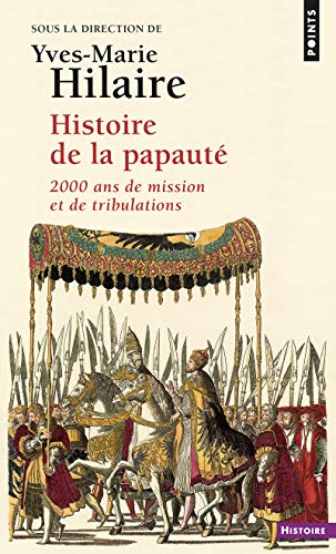 Histoire de la papauté : 2000 ans de missions et de tribulations Histoire de la papauté : 2000 ans de missions et de tribulations von Points