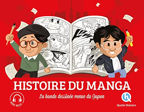 Histoire du manga: La bande dessinée venue du Japon von QUELLE HISTOIRE