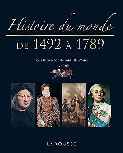 Histoire du monde de 1492 à 1789 Histoire du monde de 1492 à 1789