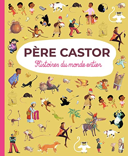 Père Castor - Histoires du monde entier