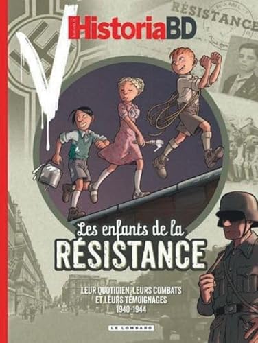 Historia - Les enfants de la Résistance Historia - Les enfants de la Résistance