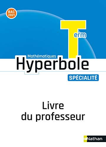 Hyperbole Terminale-Enseignement Spécialité - Livre Professeur 2020: Livre du professeur