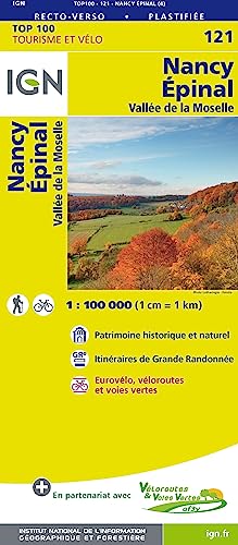 IGN 1 : 100 000 Nancy / Epinal: Vallée de la Moselle. Top 100 Tourisme et Vélo