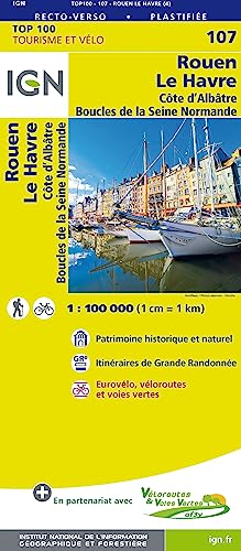 IGN 1 : 100 000 Rouen - Le Havre: Top 100 Tourisme et Découverte. Patrimoine historique et naturel / Courbes de niveau / Itinéraires de randonnée / Compatible GPS