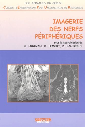 IMAGERIE DES NERFS PERIPHERIQUES IMAGERIE DES NERFS PERIPHERIQUES von SAURAMPS MEDICA