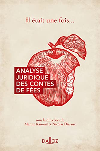 Il était une fois...analyse juridique des contes de fées Il était une fois...analyse juridique des contes de fées von DALLOZ