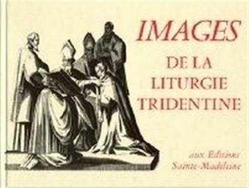 Images de la Liturgie Tridentine