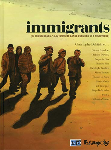 Immigrants: (13 témoignages, 13 auteurs de bande dessinée et 6 historiens)