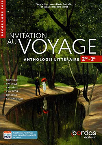 Invitation au voyage Anthologie littéraire Français 2de-1re 2019 Invitation au voyage Anthologie littéraire Français 2de-1re 2019