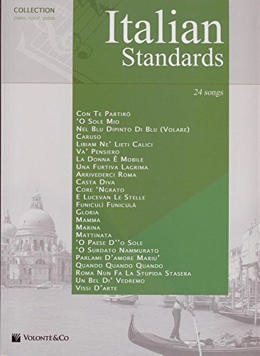 Italian Standards: 24 Songs. Klavier und Gesang. Songbook. Italian Standards: 24 Songs. Klavier und Gesang. Songbook.