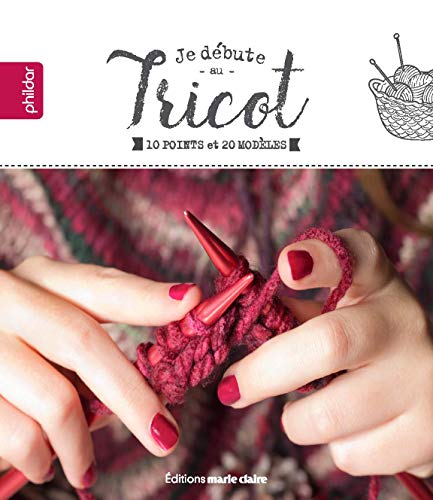 Je débute au tricot Je débute au tricot von MARIE CLAIRE IDEES