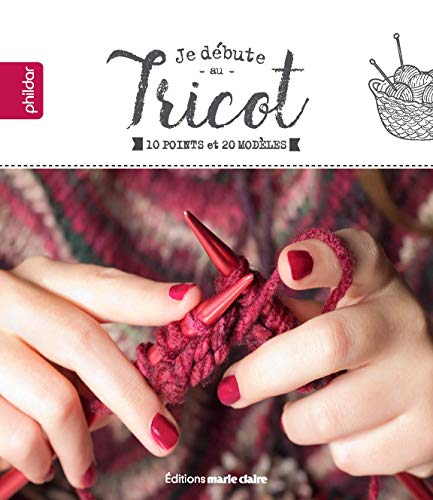 Je débute au tricot von MARIE CLAIRE IDEES