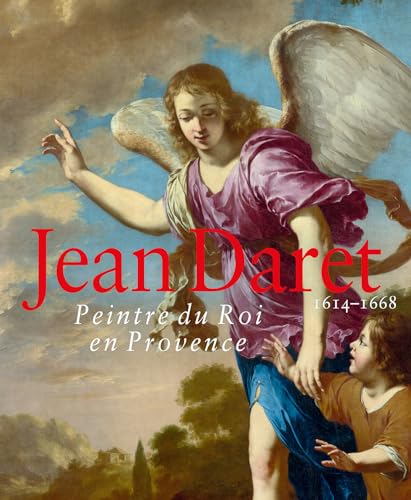 Jean Daret (1614-1668): Peintre du roi en Provence von LIENART