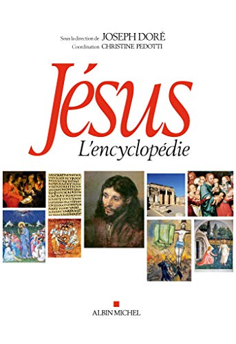Jésus : L'encyclopédie Jésus : L'encyclopédie