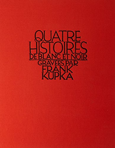 KUPKA - FACSIMILE: QUATRE HISTOIRES DE BLANC ET NOIR von RMN