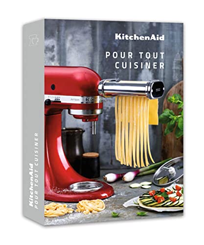 KitchenAid, pour tout cuisiner KitchenAid, pour tout cuisiner
