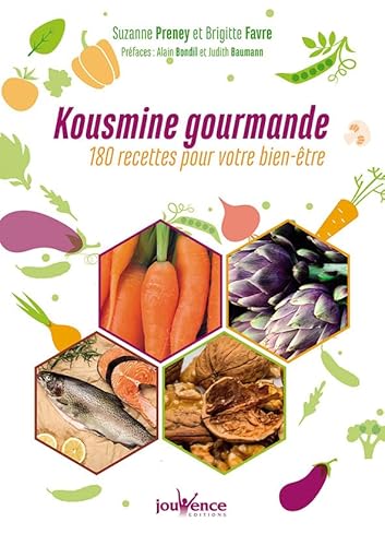 Kousmine gourmande : 180 recettes pour votre bien-être Kousmine gourmande : 180 recettes pour votre bien-être