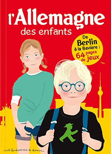 L'Allemagne des Enfants: De Berlin à la Bavière
