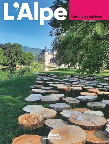 L'Alpe 108 - Une vie de château: Une vie de château L'Alpe 108 - Une vie de château: Une vie de château von GLENAT