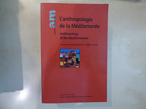 L'Anthropologie De La Mediterranee : Anthropology Of The Mediterranean L'Anthropologie De La Mediterranee : Anthropology Of The Mediterranean