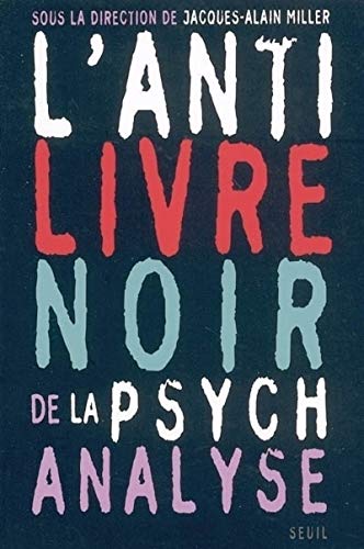 L'Anti Livre noir de la psychanalyse von Seuil