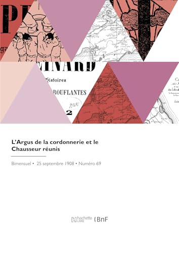 L'Argus de la cordonnerie et le Chausseur réunis L'Argus de la cordonnerie et le Chausseur réunis von Hachette Livre BNF