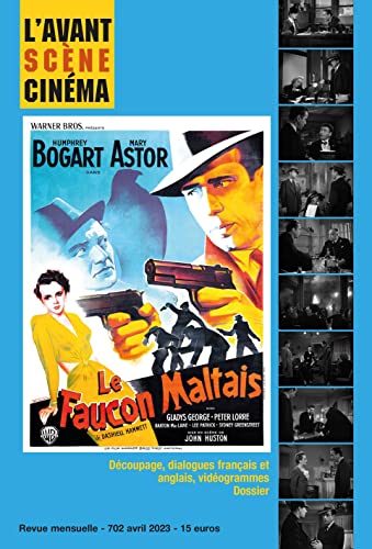 L´Avant-Scène Cinéma n° 702 : Le Faucon Maltais - Avril 2023 L´Avant-Scène Cinéma n° 702 : Le Faucon Maltais - Avril 2023