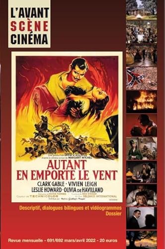 L'Avant-scène cinéma n°691-692 : Autant en emporte le vent - mars/avril 2022 L'Avant-scène cinéma n°691-692 : Autant en emporte le vent - mars/avril 2022