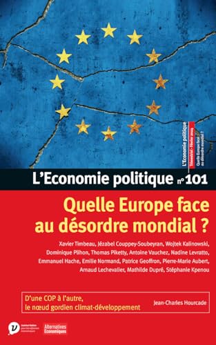 L'Economie politique - N° 101 Quelle Europe face au désordre mondial ?